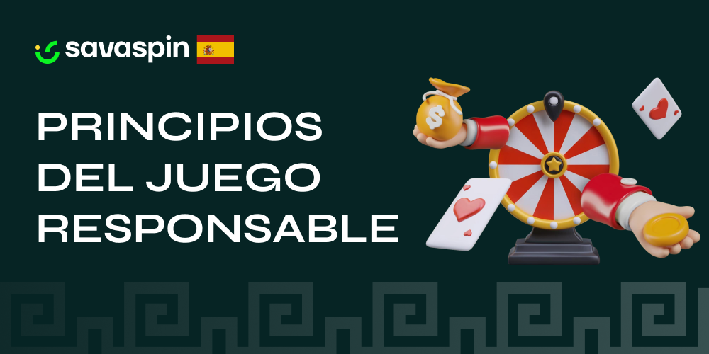 Principios del Juego Responsable en Savaspin