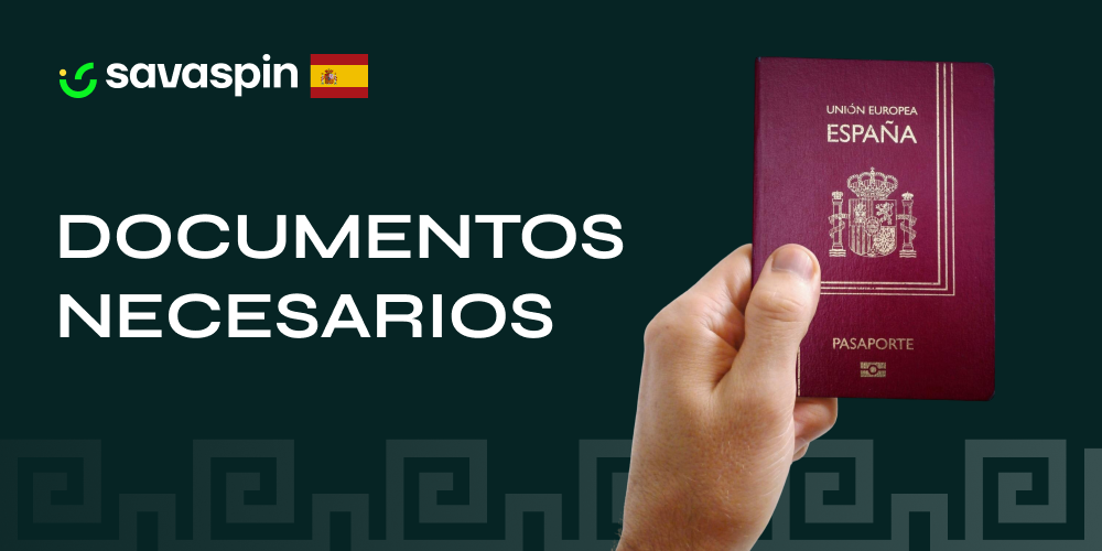 Lista de documentos requeridos para verificar cuenta en Savaspin
